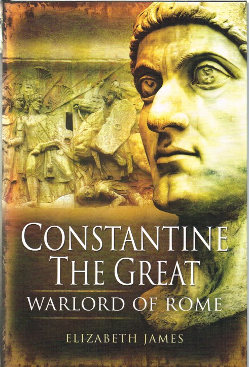 CONSTANTINE THE GREAT : WARLORD OF ROME