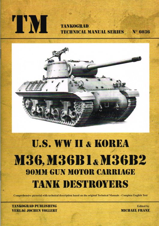 US WWII & KOREA M36, M36B1 & M36B2 90MM GUN MOTOR CARRIAGE TANK DESTROYERS