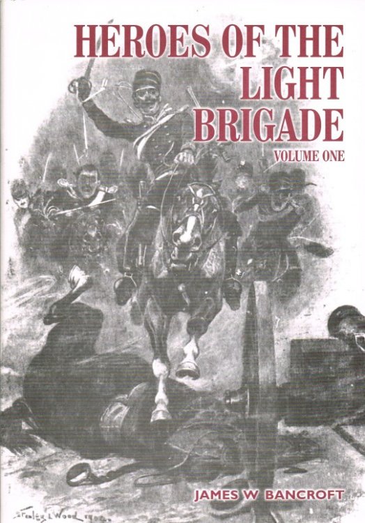 HEROES OF THE LIGHT BRIGADE: VOLUME ONE