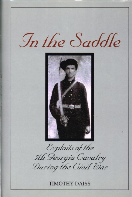 IN THE SADDLE : EXPLOITS OF THE 5TH GEORGIA CAVALRY DURING THE CIVIL WAR