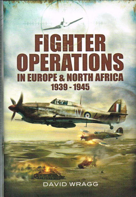 FIGHTER OPERATIONS IN EUROPE AND NORTH AFRICA 1939-1945