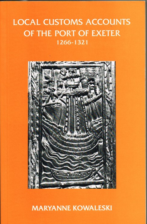 LOCAL CUSTOMS ACCOUNTS OF THE PORT OF EXETER 1266-1321