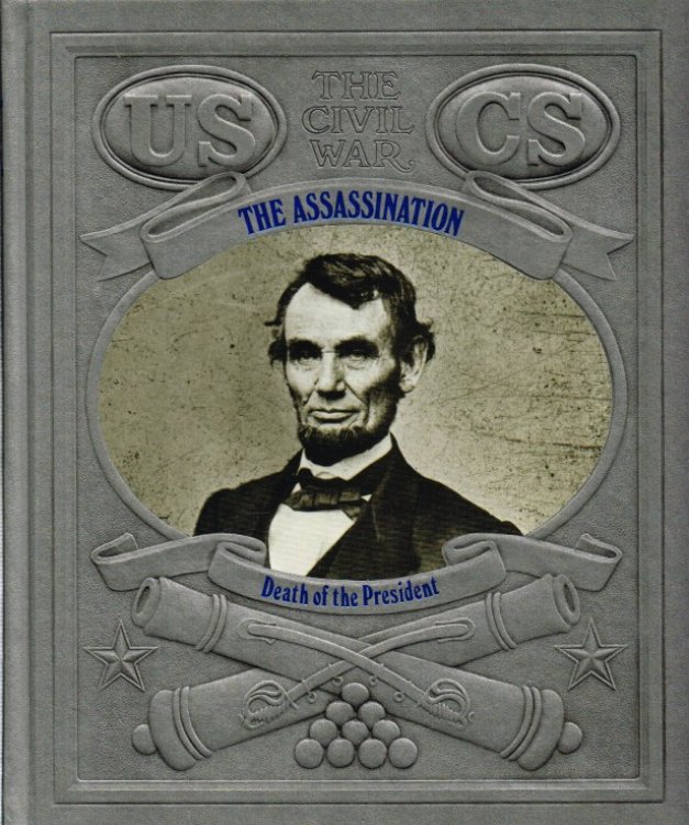 TIME-LIFE: THE CIVIL WAR (26) : THE ASSASSINATION - DEATH OF THE PRESIDENT