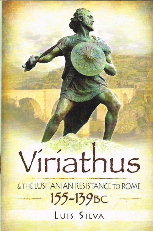 VIRIATHUS AND THE LUSITANIAN RESISTANCE TO ROME 155-139 BC
