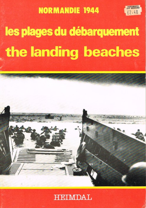 NORMANDIE 1944: LES PLAGES DU DEBARQUEMENT / THE LANDING BEACHES