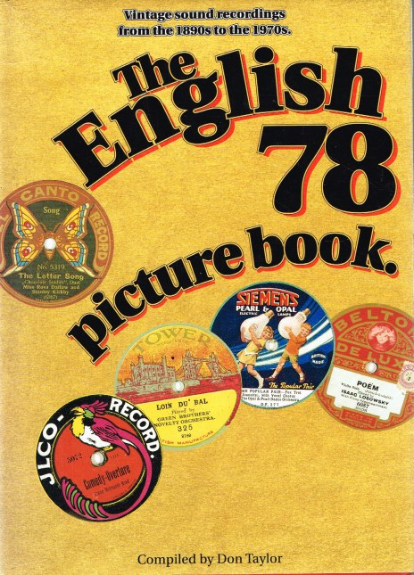 THE ENGLISH 78 PICTURE BOOK : VINTAGE SOUND RECORDINGS FROM THE 1890S TO THE 1970S