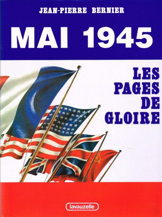 MAI 1945 : LES PAGES DE GLOIRE (FRENCH TEXT)