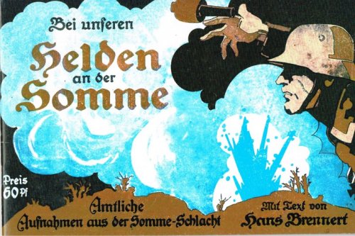 BEI UNSEREN HELDEN AN DER SOMME (GERMAN HEROES ON THE SOMME)