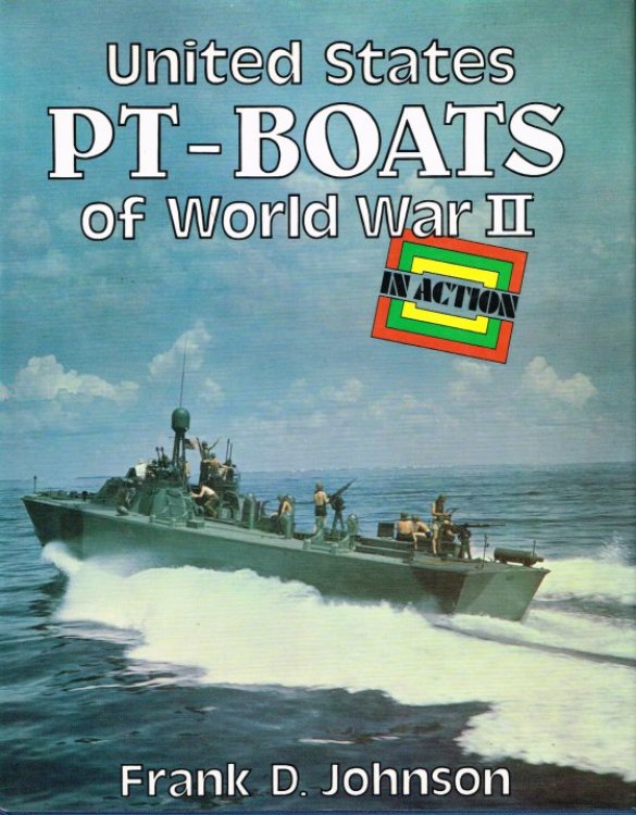 UNITED STATES PT-BOATS OF WORLD WAR II IN ACTION