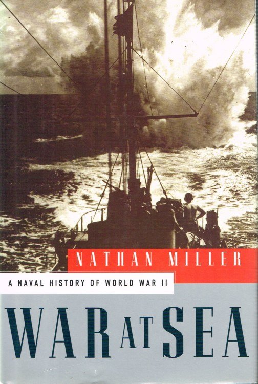 WAR AT SEA : A NAVAL HISTORY OF WORLD WAR II