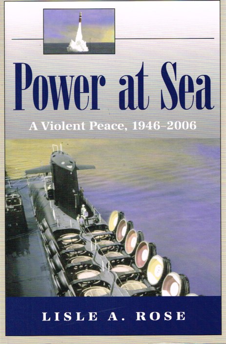 POWER AT SEA: A VIOLENT PEACE, 1946-2006