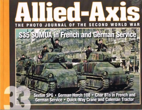 ALLIED-AXIS ISSUE 33: THE PHOTO JOURNAL OF THE SECOND WORLD WAR