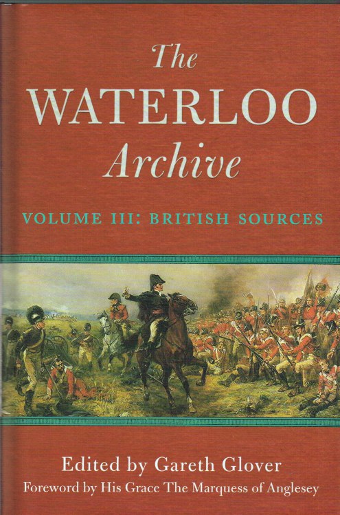 THE WATERLOO ARCHIVE VOLUME III: BRITISH SOURCES