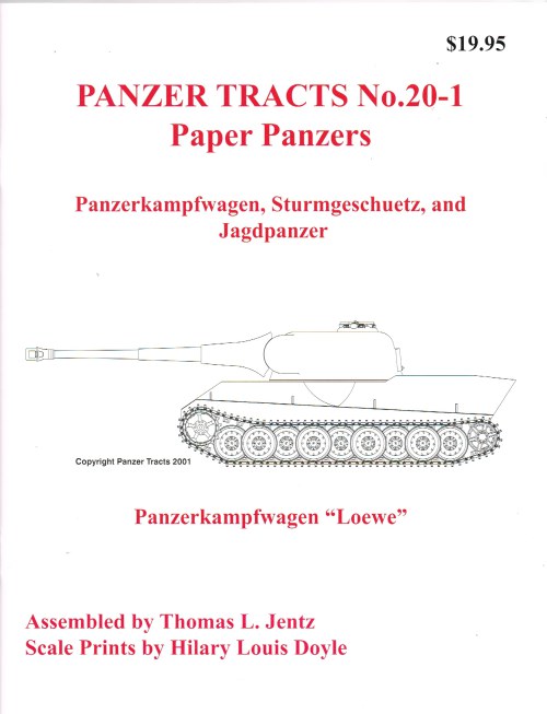 PANZER TRACTS NO. 20-1 PAPER PANZERS: PANZERKAMPFWAGEN, STURMGESCHETZ, AND JAGDPANZER