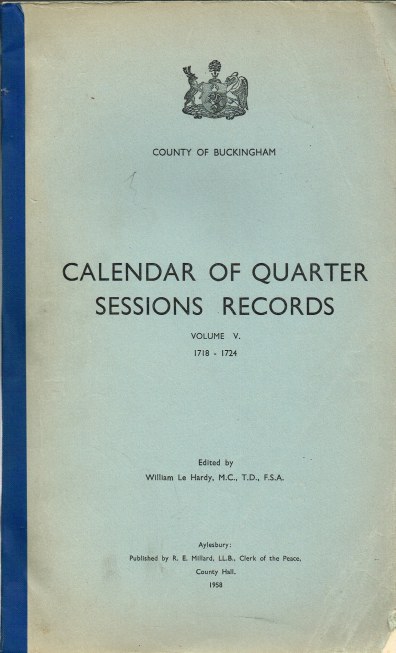 COUNTY OF BUCKINGHAM CALENDAR OF QUARTER SESSIONS RECORDS VOLUME V: 1718-1724