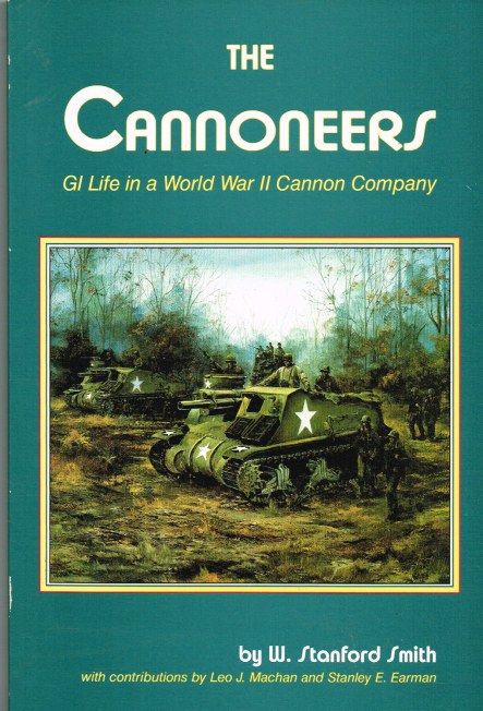 THE CANNONEERS: GI LIFE IN A WORLD WAR II CANNON COMPANY