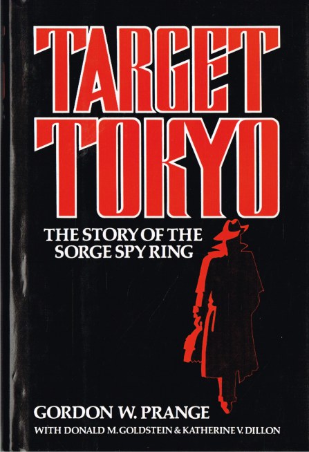 TARGET TOKYO: THE STORY OF THE SORGE SPY RING