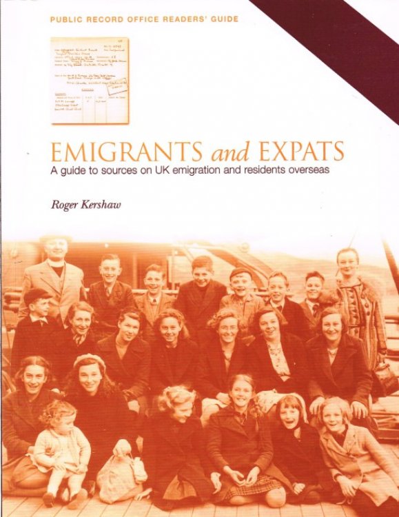 EMIGRANTS AND EXPATS: A GUIDE TO SOURCES ON UK EMIGRATION AND RESIDENTS OVERSEAS