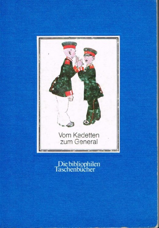 VOM KADETTEN ZUM GENERAL: DAS MILITR IN DER KARIKATUR
