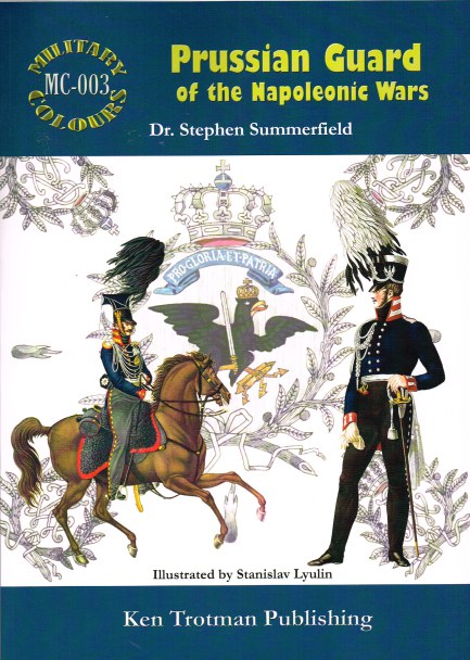 MILITARY COLOURS 3: PRUSSIAN GUARD OF THE NAPOLEONIC WARS