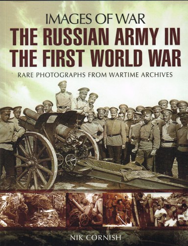 IMAGES OF WAR: THE RUSSIAN ARMY IN THE FIRST WORLD WAR