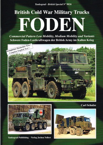 BRITISH COLD WAR MILITARY TRUCKS : FODEN - COMMERCIAL PATTERN LOW MOBILITY, MEDIUM MOBILITY AND VARIANTS