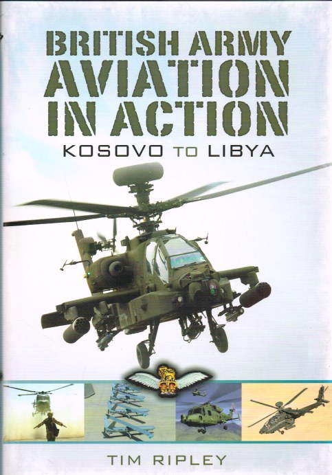 BRITISH ARMY AVIATION IN ACTION : FROM KOSOVO TO LIBYA