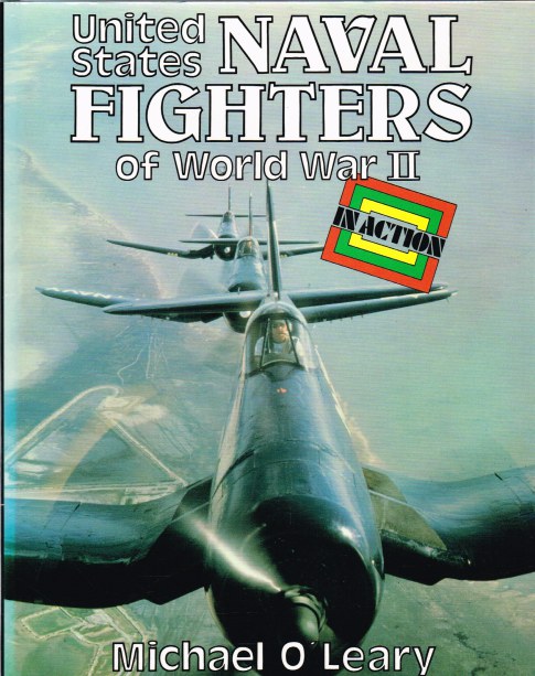 UNITED STATES NAVAL FIGHTERS OF WORLD WAR II IN ACTION