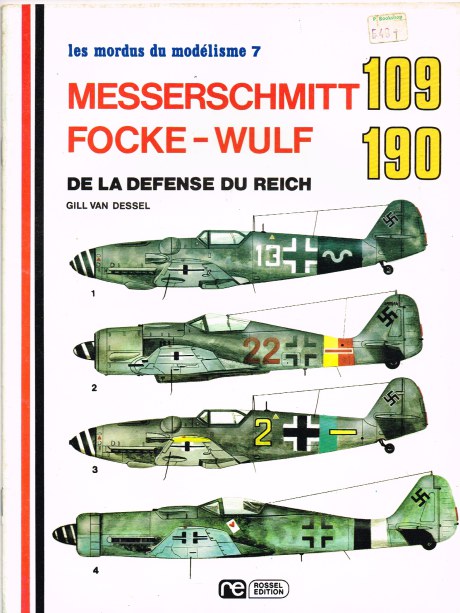LES MORDUS DU MODELISME 7: MESSERSCHMITT 109 / FOCKE-WULF 190 DE LA DEFENSE DU REICH (FRENCH TEXT)