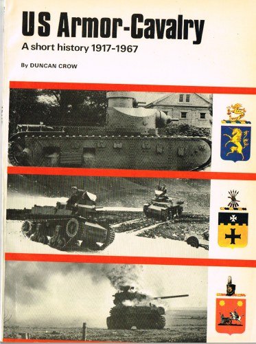 US ARMOR-CAVALRY : A SHORT HISTORY 1917-1967