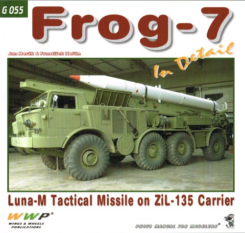 FROG-7 IN DETAIL : LUNA-M TACTICAL MISSILE ON ZIL-135 CARRIER