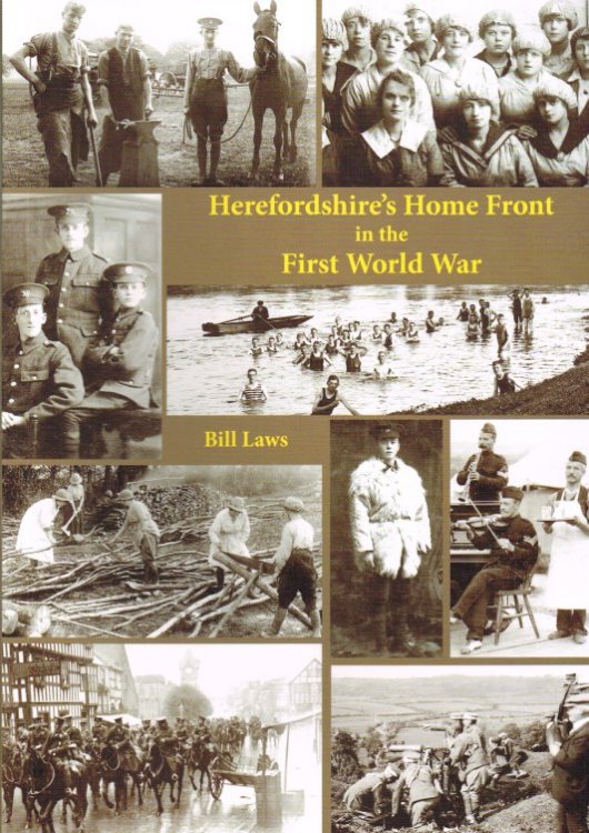 HEREFORDSHIRE'S HOME FRONT IN THE FIRST WORLD WAR
