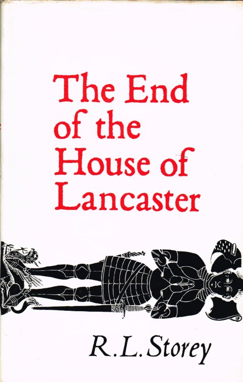 THE END OF THE HOUSE OF LANCASTER