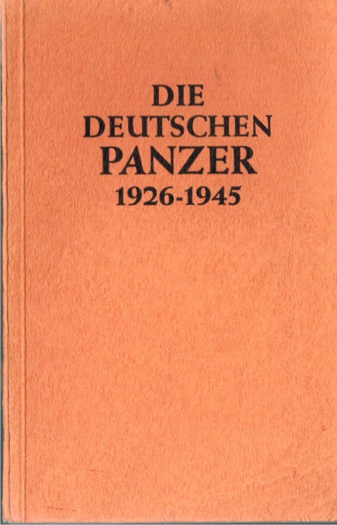 DIE DEUTSCHEN PANZER 1926-1945 (GERMAN TEXT)