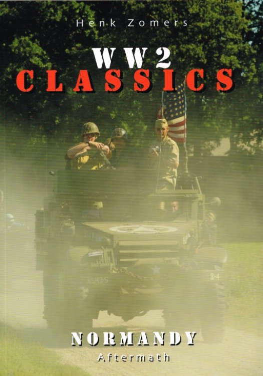 WW2 CLASSICS: NORMANDY AFTERMATH REVISITED