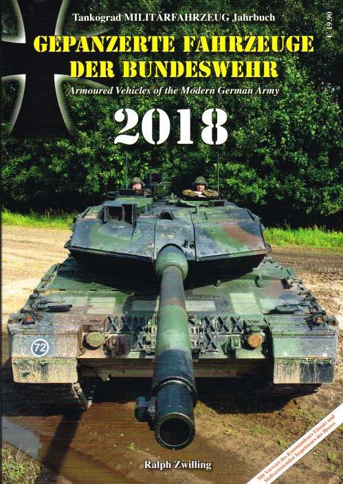 TANKOGRAD MILITARFAHRZEUG JAHRBUCH 2018 : ARMOURED VEHICLES OF THE MODERN GERMAN ARMY