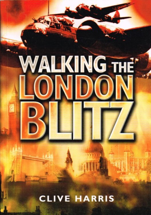 WALKING THE LONDON BLITZ