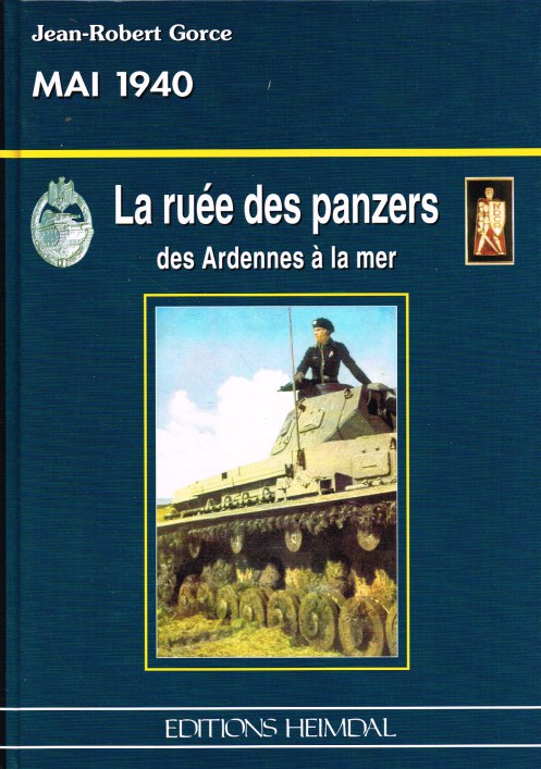MAI 1940 LA RUEE DES PANZERS - DES ARDENNES A LA MER (FRENCH TEXT)
