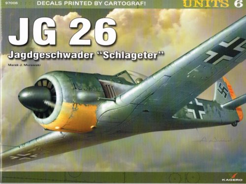 Image for UNITS 6: JG 26 JAGDGESCHWADER 'SCHLAGETER' UNITS 6: JG 26 JAGDGESCHWADER 'SCHLAGETER'