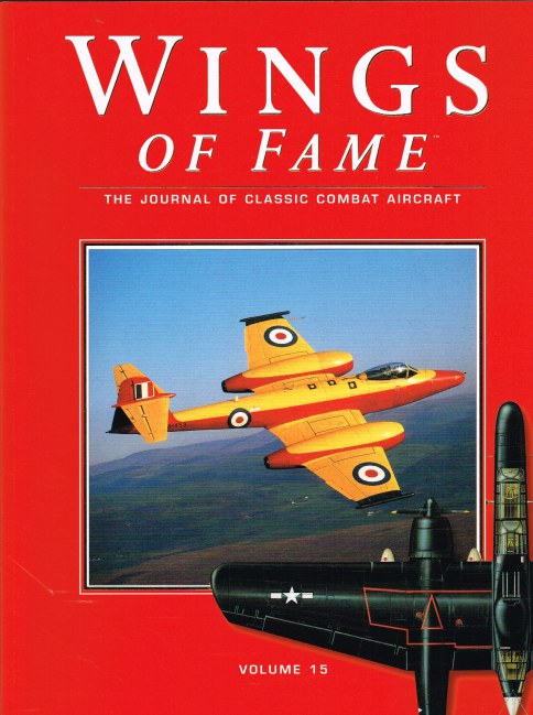 WINGS OF FAME VOLUME 15 : THE JOURNAL OF CLASSIC COMBAT AIRCRAFT