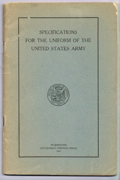SPECIFICATIONS FOR THE UNIFORM OF THE UNITED STATES ARMY, JANUARY 25, 1912