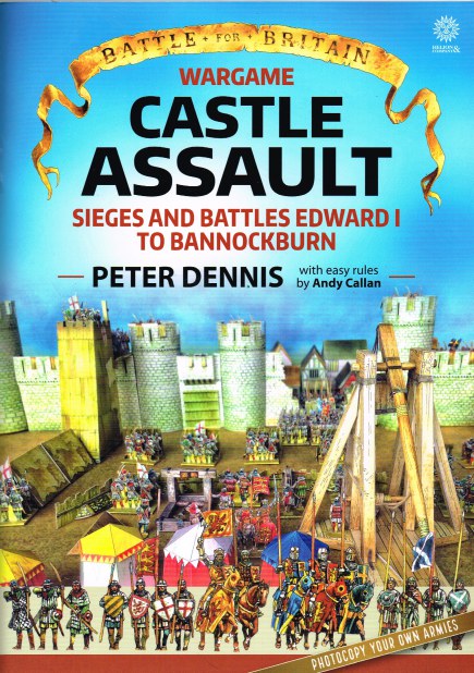 BATTLE FOR BRITAIN: WARGAME CASTLE ASSAULT : SIEGES AND BATTLES, EDWARD I TO BANNOCKBURN