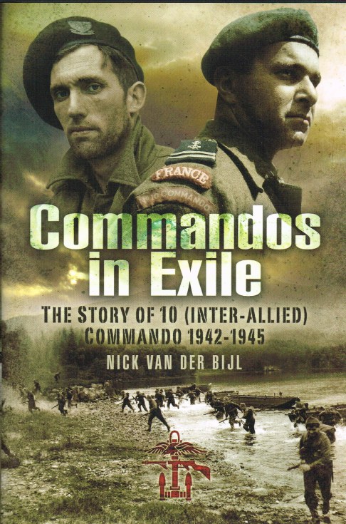 COMMANDOS IN EXILE : NO.10 (INTER-ALLIED) COMMANDO 1942-1945