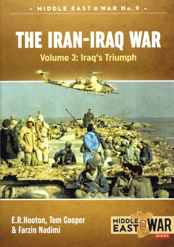THE IRAN-IRAQ WAR : VOLUME 3 : IRAQ'S TRIUMPH