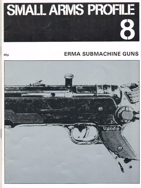SMALL ARMS PROFILE 8: ERMA SUBMACHINE GUNS