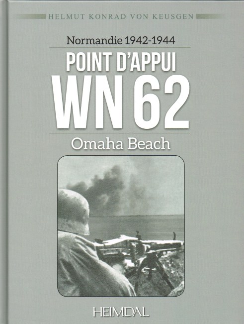 NORMANDIE 1942-1944 POINT D'APPUI WN 62 OMAHA BEACH (FRENCH TEXT)