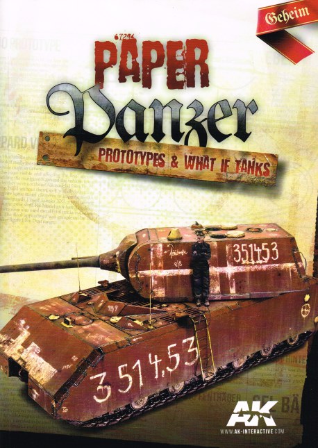 PAPER PANZER, PROTOTYPES & WHAT IF TANKS