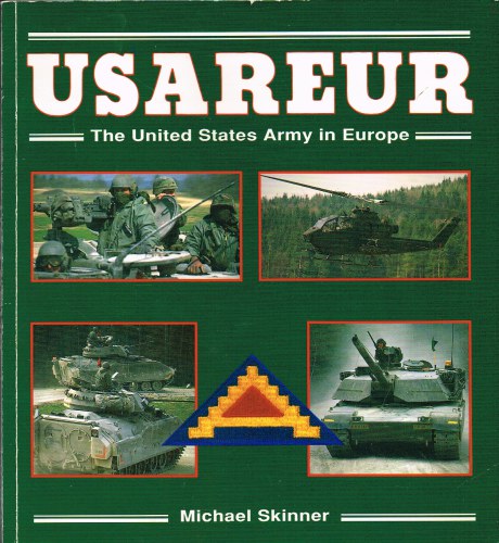 USAREUR : THE UNITED STATES ARMY IN EUROPE