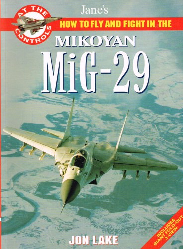 JANE'S HOW TO FLY AND FIGHT IN THE MIKOYAN MIG-29 FULCRUM