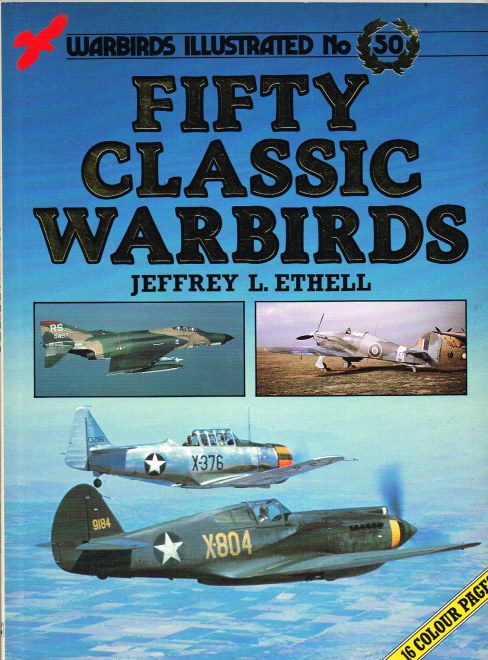 WARBIRDS ILLUSTRATED NO.50: FIFTY CLASSIC WARBIRDS